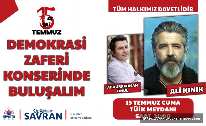 Nevşehir belediyesinden ‘demokrasi zaferi konseri’